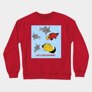 LET'S GO DIVING! Crewneck Sweatshirt